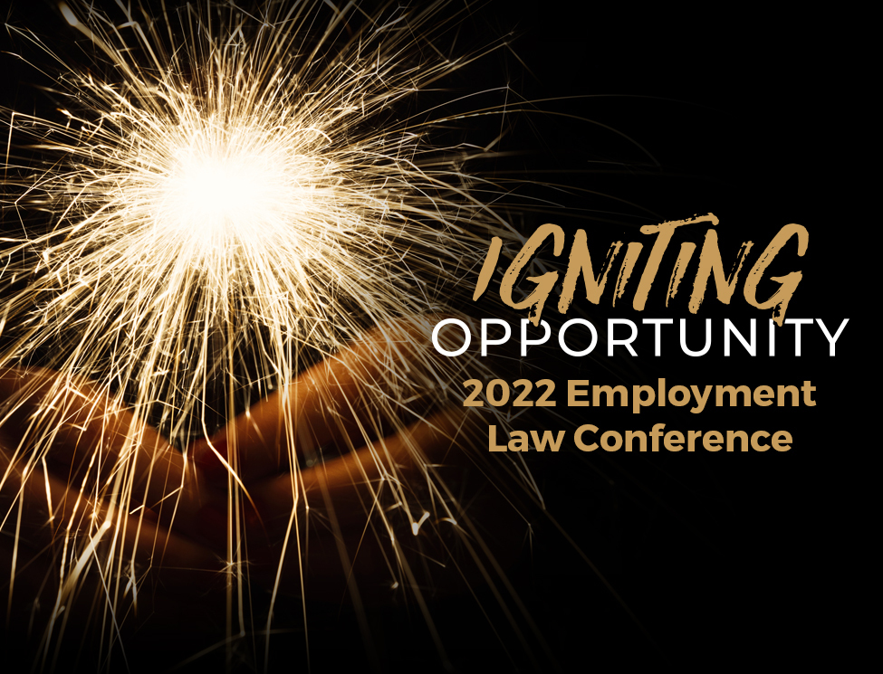Image of 2022 Employment Law Conference | Igniting Opportunity