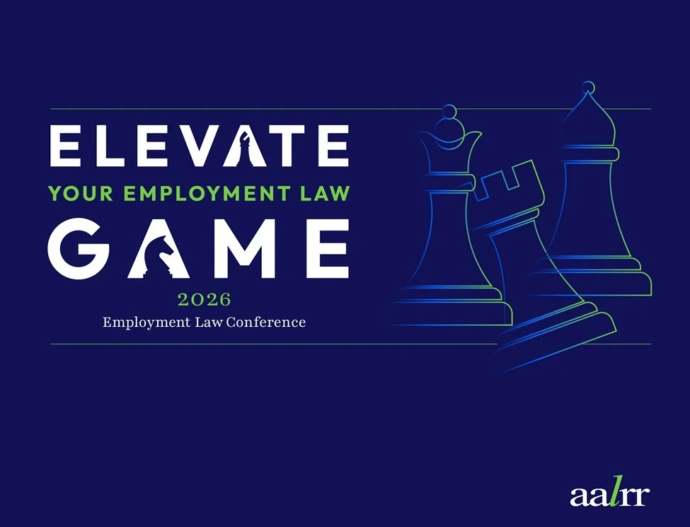 Image of Elevate Your Employment Law Game! - AALRR's 26th Annual Employment Law Conference